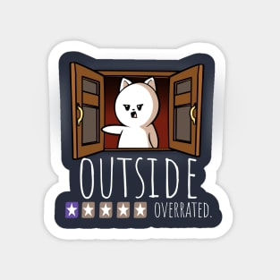 Outside? Overrated Funny Indoors Sticker